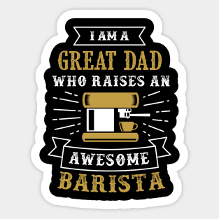 I am a Great Dad T-Shirt Father's Day Tee Shirt Gift Sticker